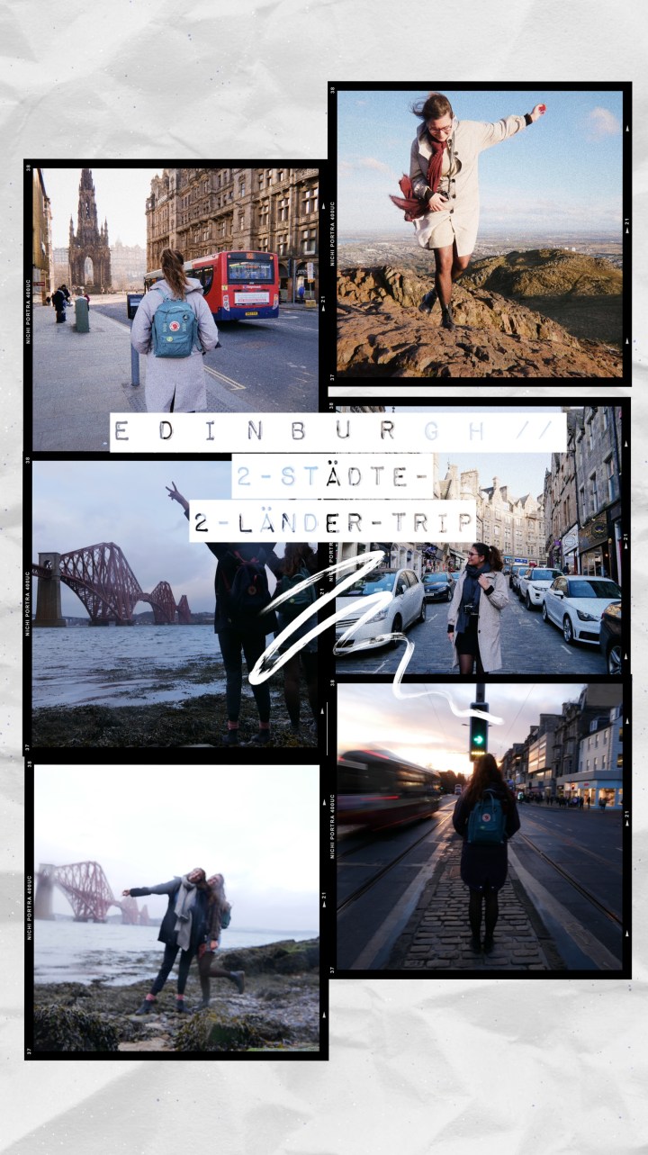 E D I N B U R G H // 2-Städte-2-Länder-Trip // Teil&nbsp;2